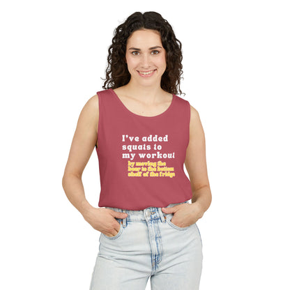 UNISEX Workout Tank Top — "I’VE ADDED SQUATS TO MY... "