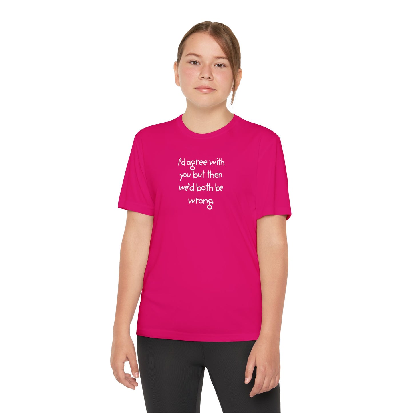 UNISEX Youth T‑Shirt — "I'd agree with you but then..."