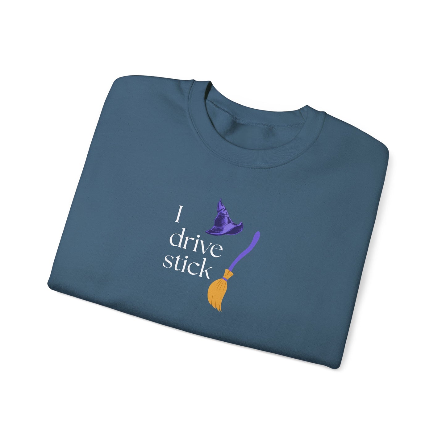 UNISEX Sweatshirt — “I Drive Stick”