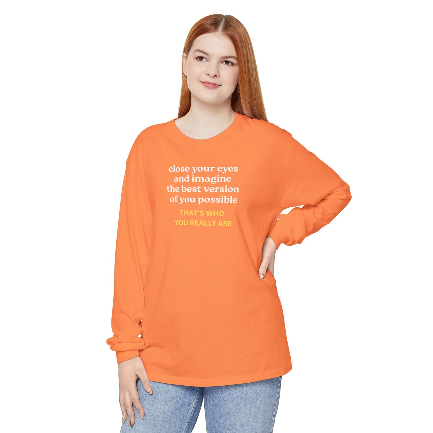 UNISEX Long Sleeve T-Shirt — "CLOSE YOUR EYES..."
