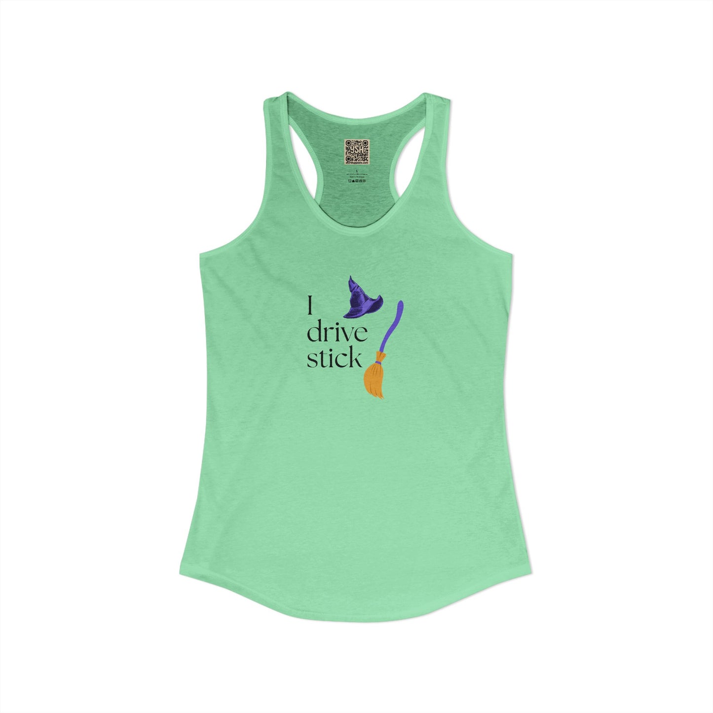 Women's Racerback Tank - "I DRIVE STICK... "