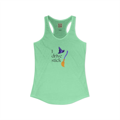 Women's Racerback Tank - "I DRIVE STICK... "