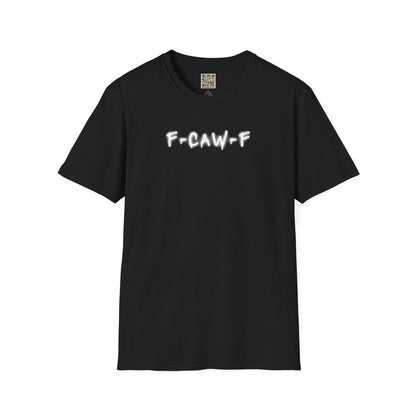 UNISEX T-Shirt — "F-CAW-F..."