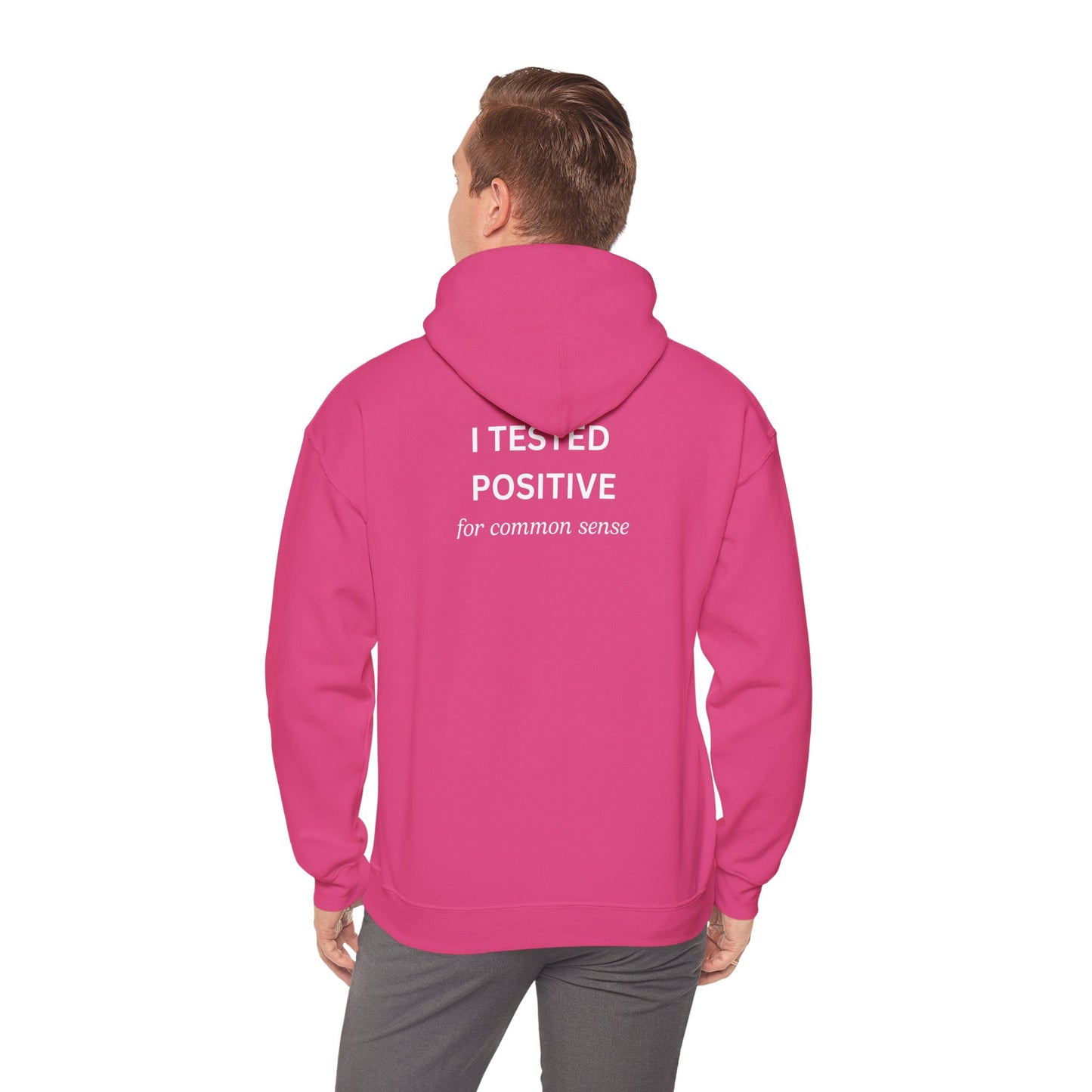 UNISEX Hoodie – " I tested positive... "