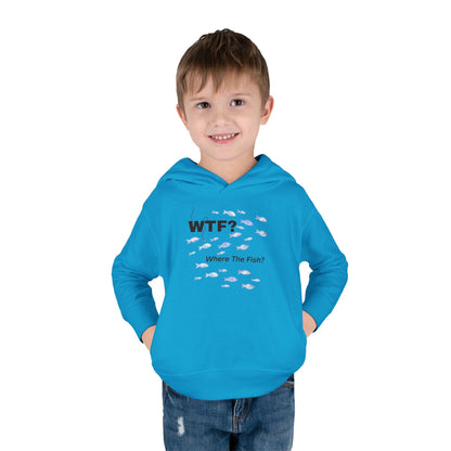 UNISEX Toddler Hoodie — "WTF? Where The Fish?"   2T - 6T