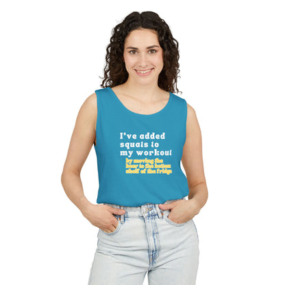 UNISEX Workout Tank Top — "I’VE ADDED SQUATS TO MY... "