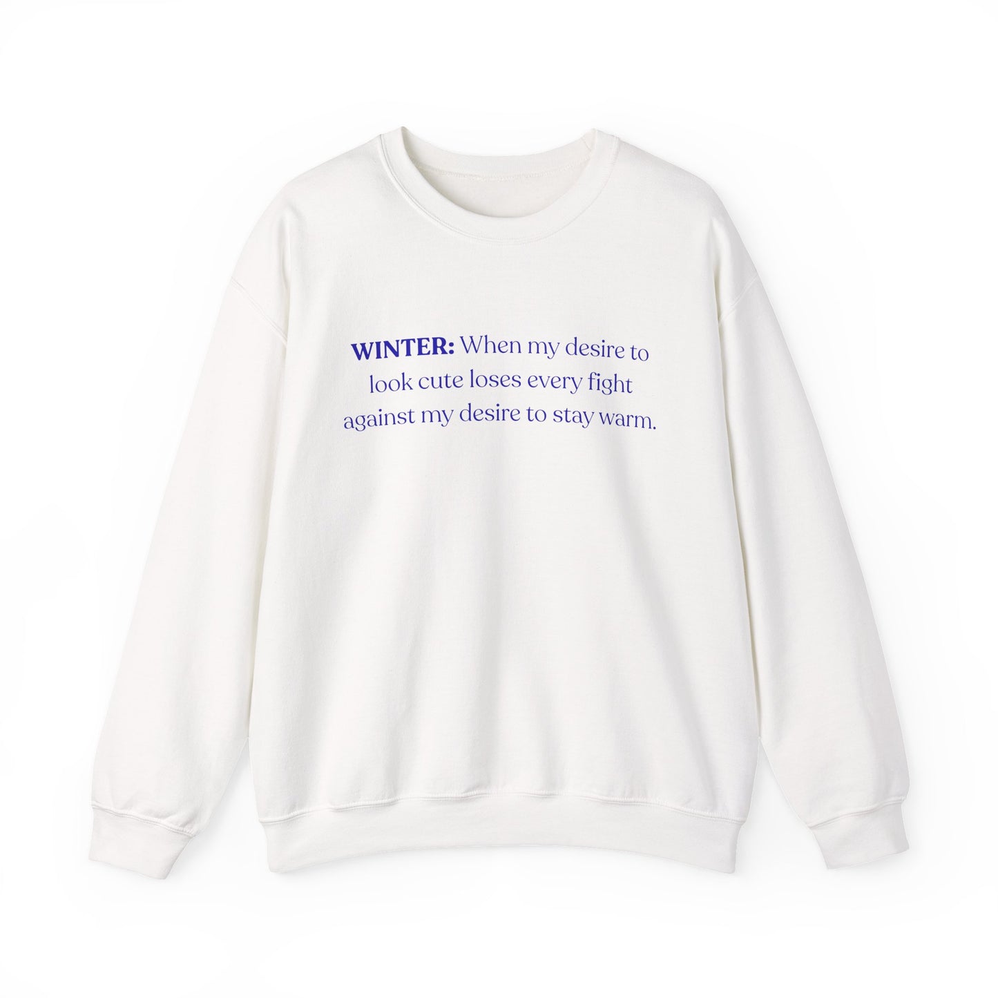 Winter: When My Desire to Look Cute (Crewneck Sweatshirt)