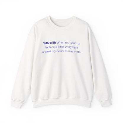 Winter: When My Desire to Look Cute (Crewneck Sweatshirt)