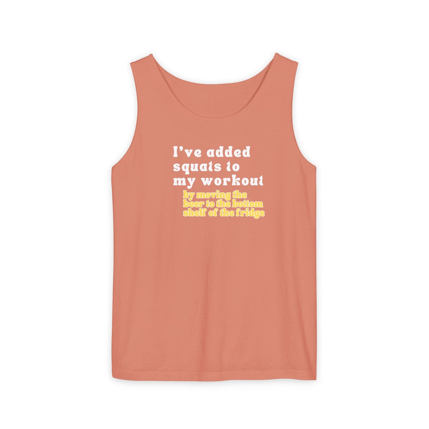 UNISEX Workout Tank Top — "I’VE ADDED SQUATS TO MY... "