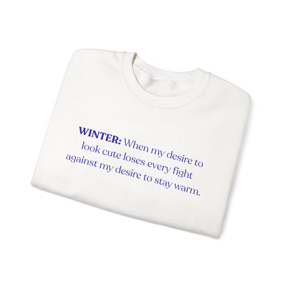 Winter: When My Desire to Look Cute (Crewneck Sweatshirt)