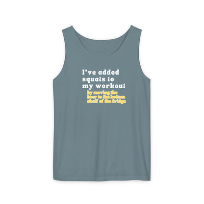 UNISEX Workout Tank Top — "I’VE ADDED SQUATS TO MY... "