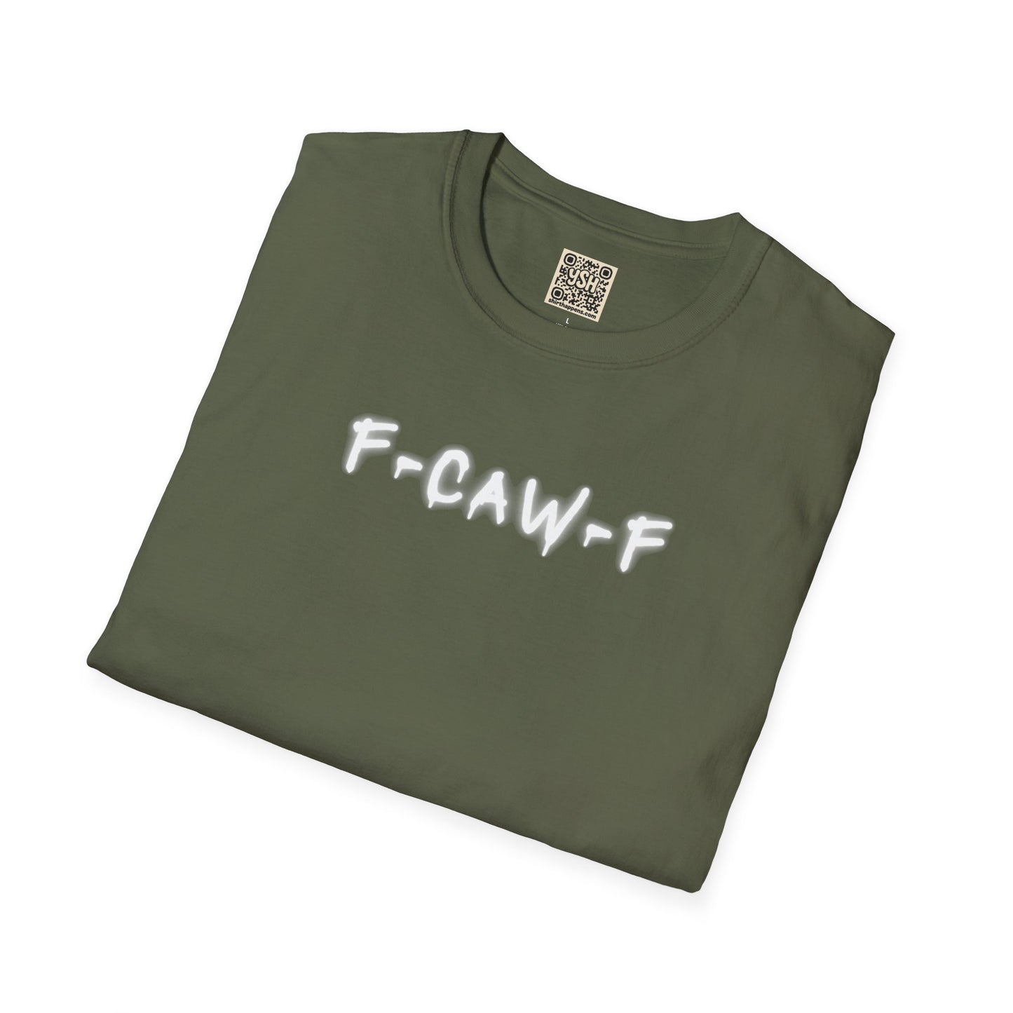 UNISEX T-Shirt — "F-CAW-F..."