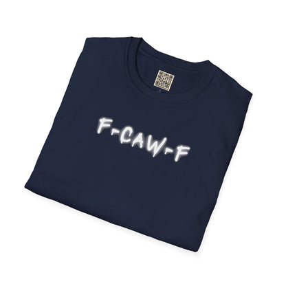 UNISEX T-Shirt — "F-CAW-F..."