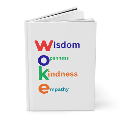WOKE Inspirational Hardcover Journal — Wisdom, Openness, Kindness, Empathy... "