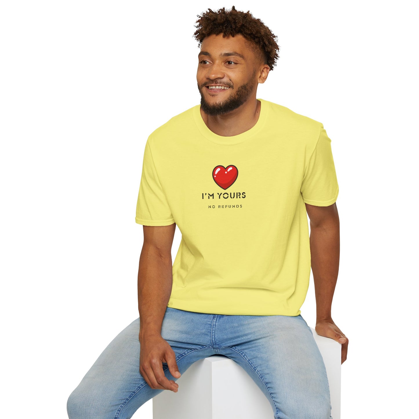 UNISEX T Shirt - "I'm Yours...  "