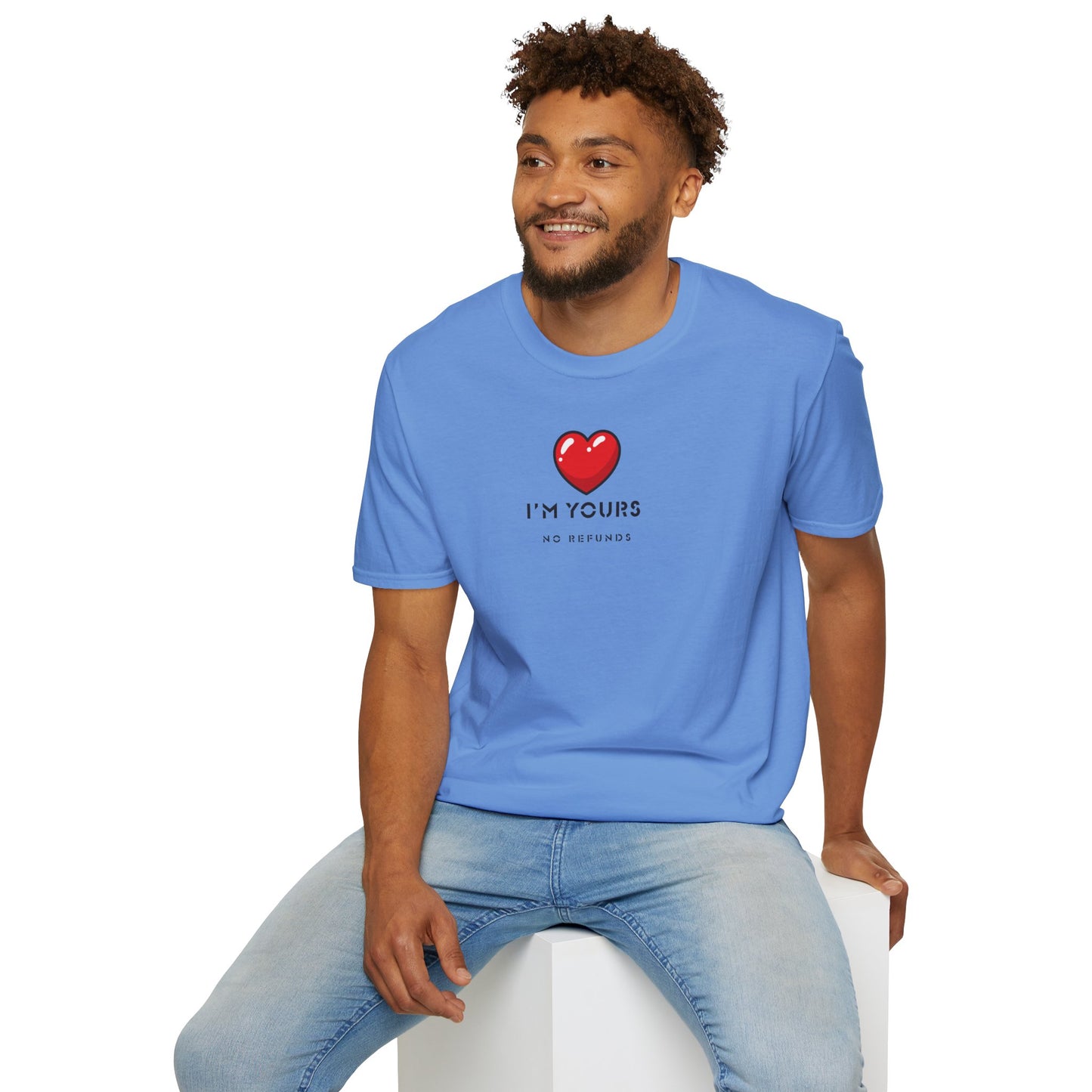 UNISEX T Shirt - "I'm Yours...  "