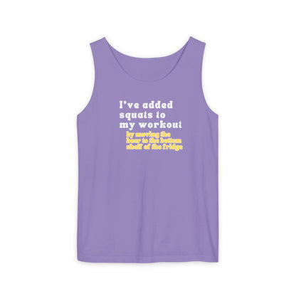 UNISEX Workout Tank Top — "I’VE ADDED SQUATS TO MY... "