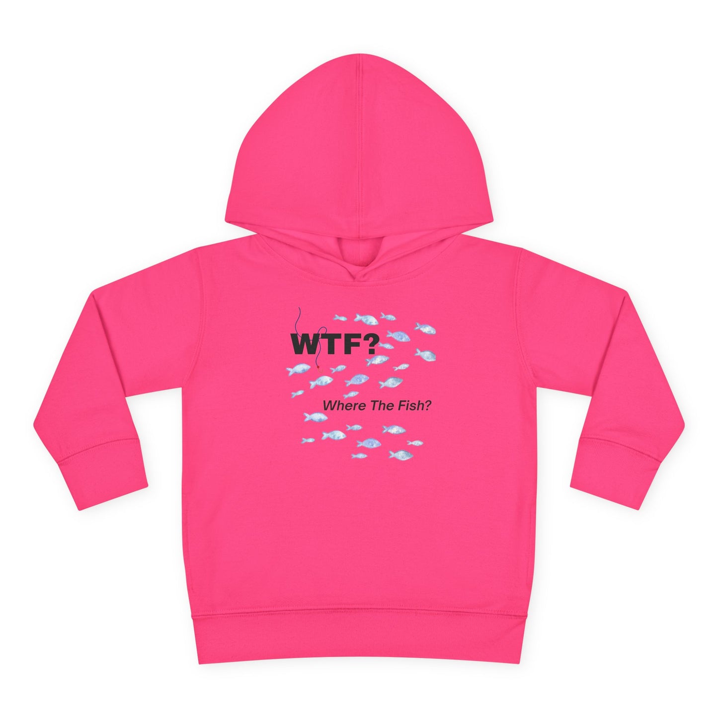 UNISEX Toddler Hoodie — "WTF? Where The Fish?"   2T - 6T
