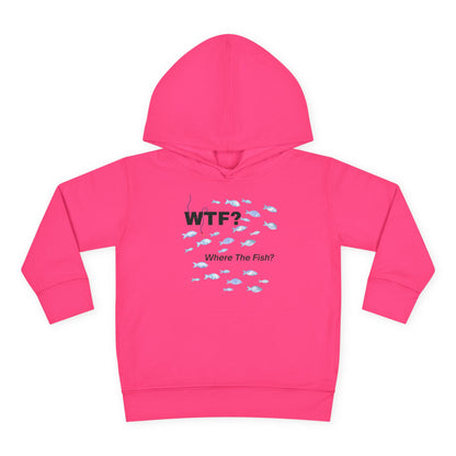 UNISEX Toddler Hoodie — "WTF? Where The Fish?"   2T - 6T