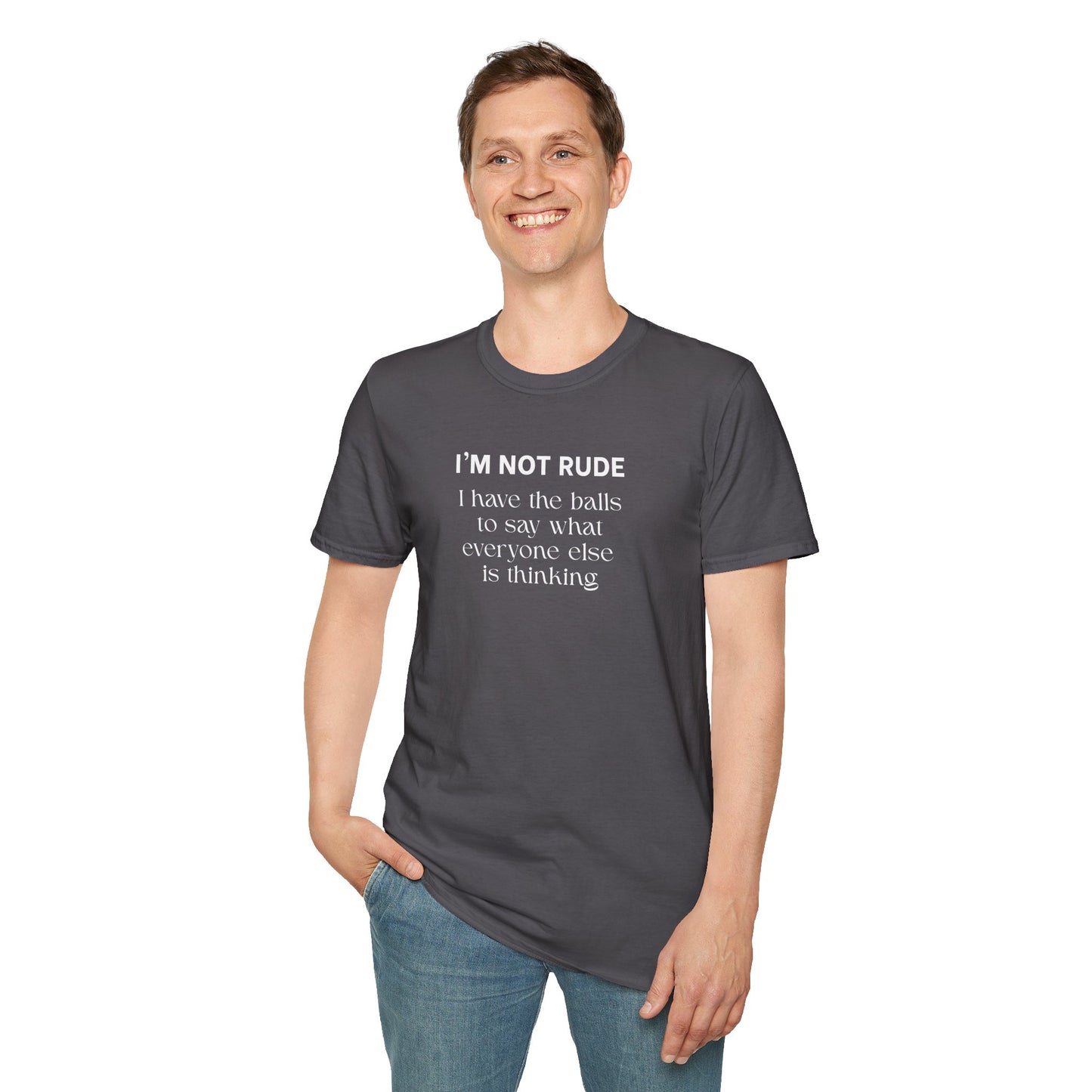 UNISEX T-Shirt — "I'm Not Rude... "