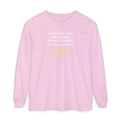 UNISEX Long Sleeve T-Shirt — "CLOSE YOUR EYES..."