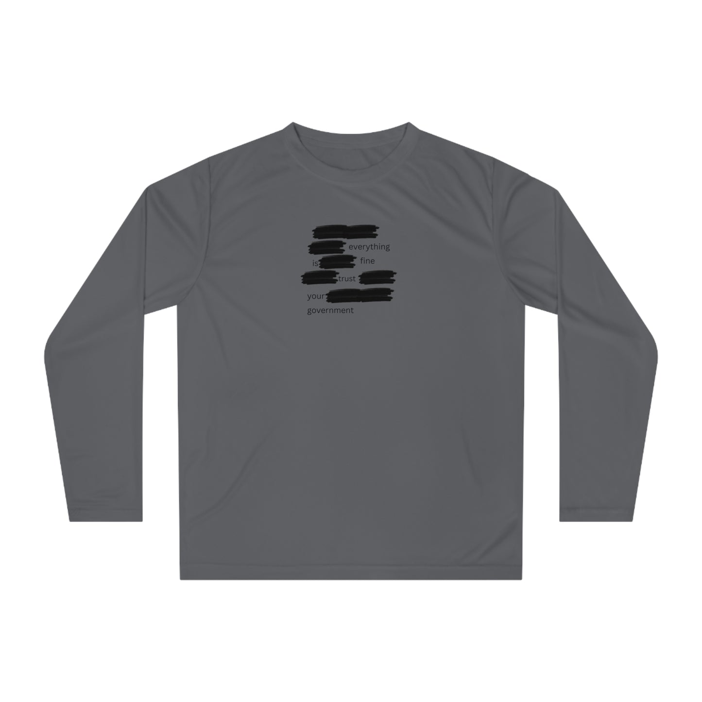 UNISEX  Long Sleeve Shirt — 'Everything Is Fine Government'    Redacted Design