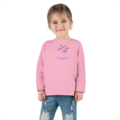 Toddler Long Sleeve Tee — "My Dad was... "