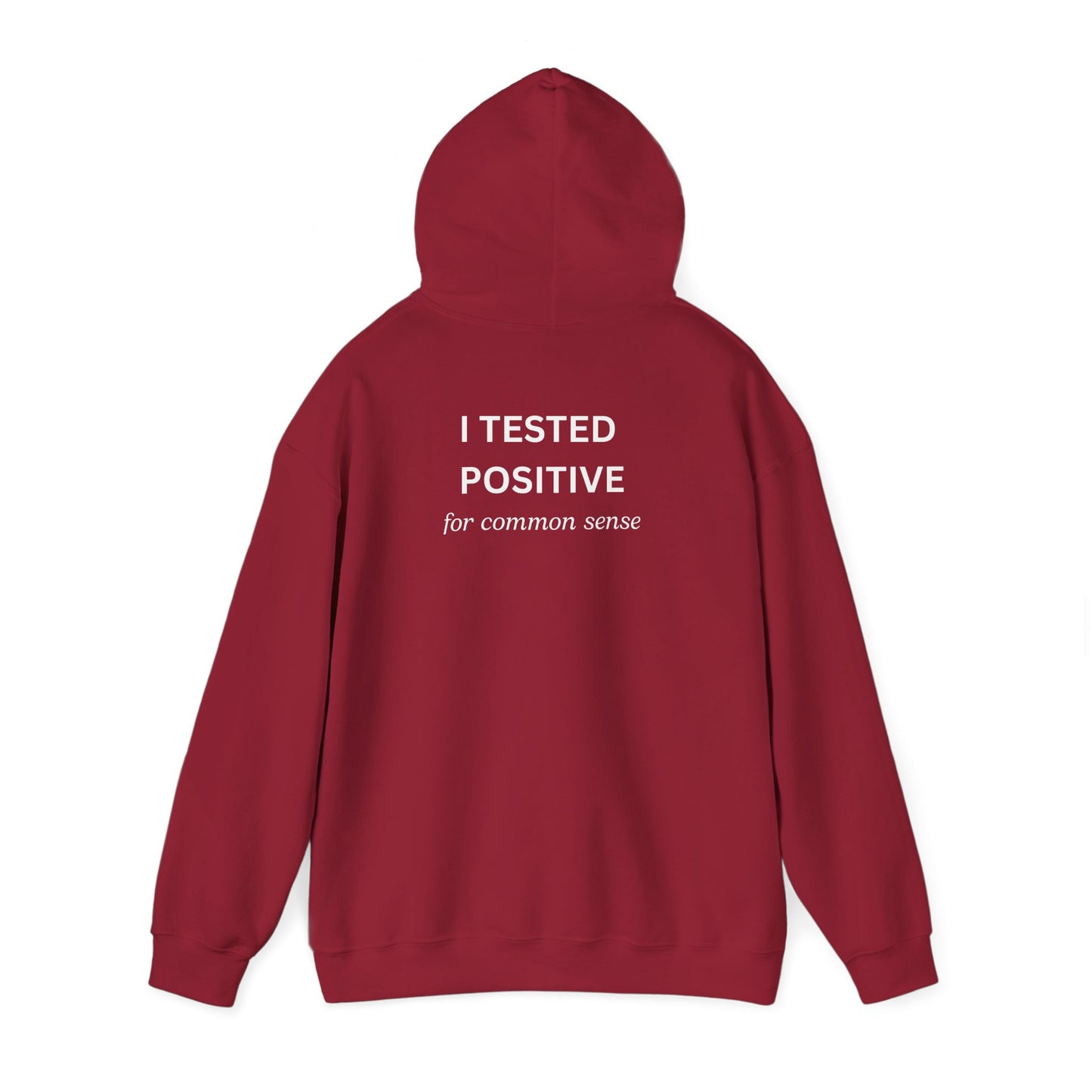 UNISEX Hoodie – " I tested positive... "