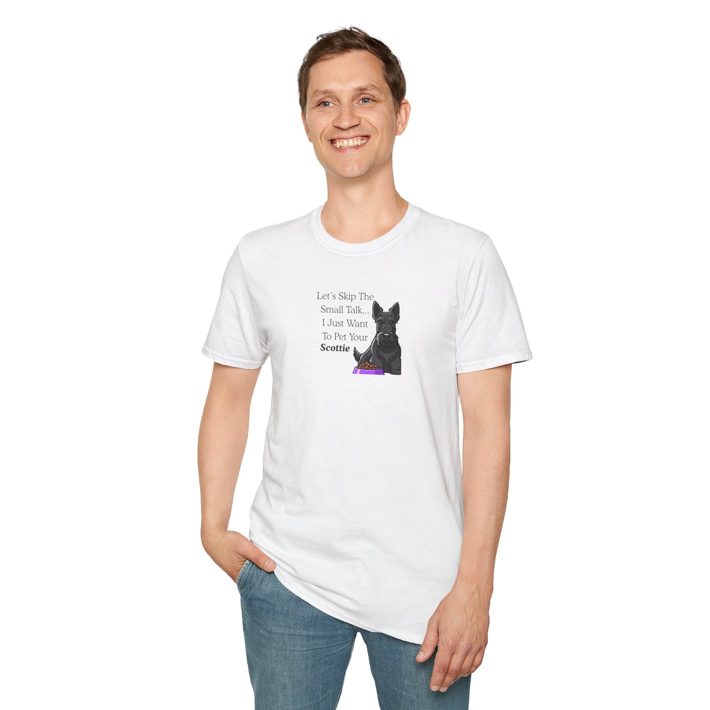 UNISEX Tee — "Let’s Skip The Small Talk I Just Want To Pet Your Scottie"