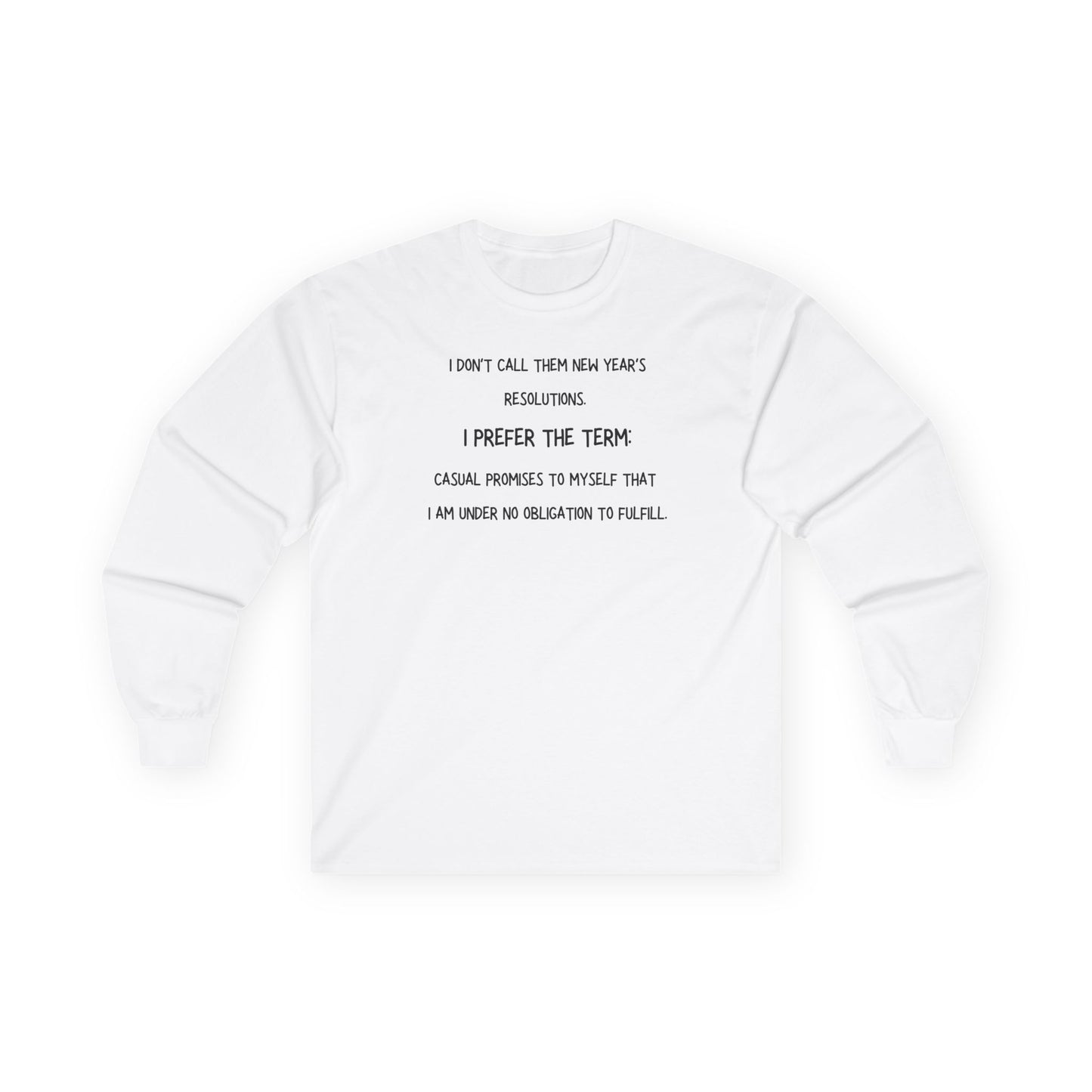 Long Sleeve Tee — “New Years Resolutions meme... "