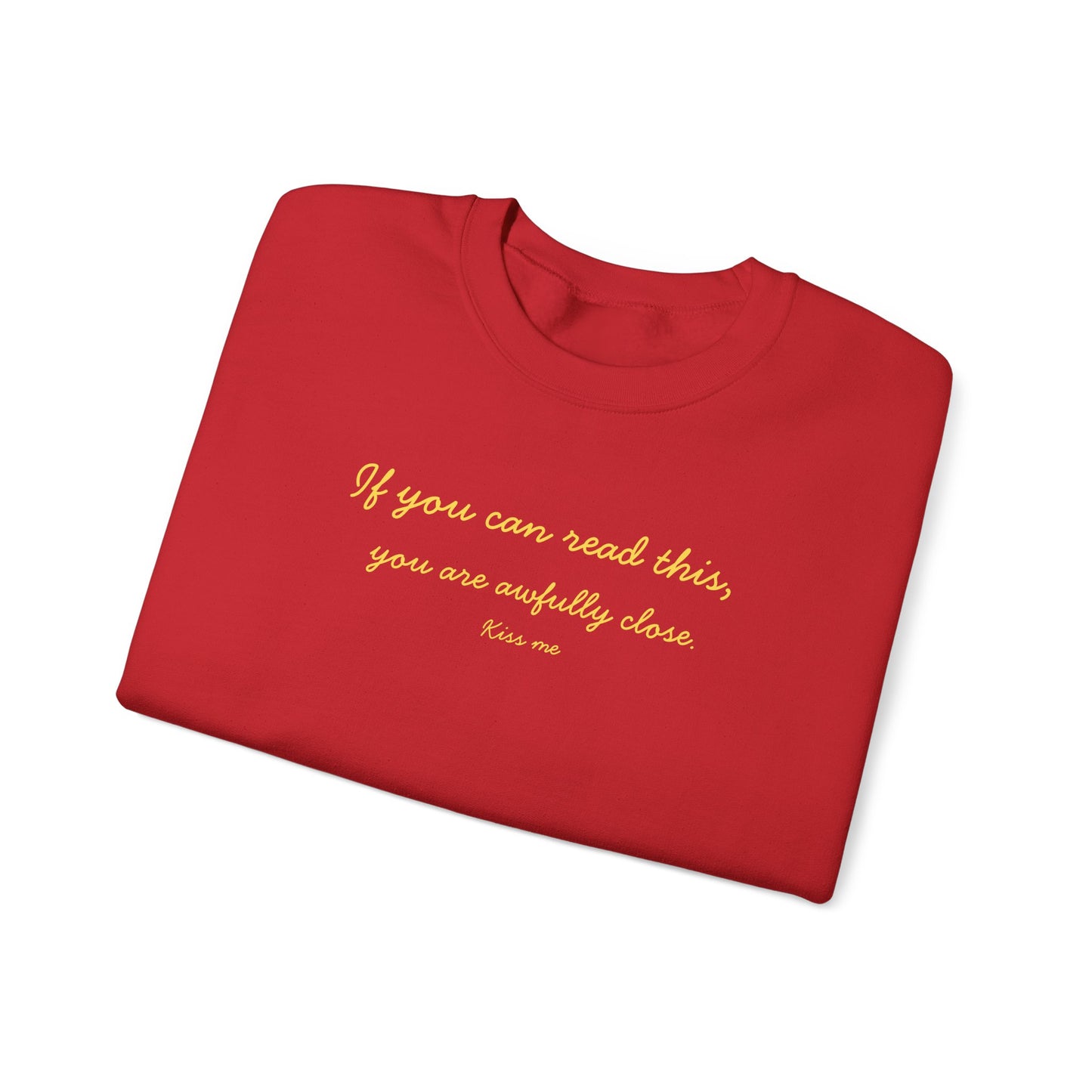 UNISEX Sweatshirt — "If you can read this... "