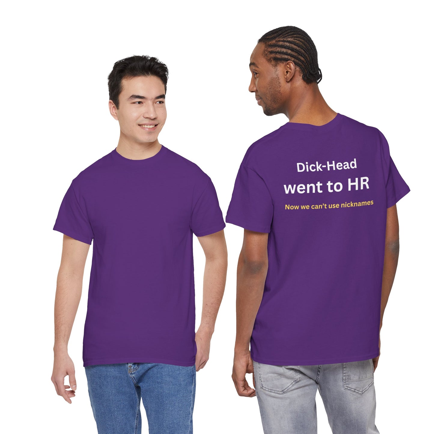 UNISEX T-Shirt — "Dick-Head Went ... "