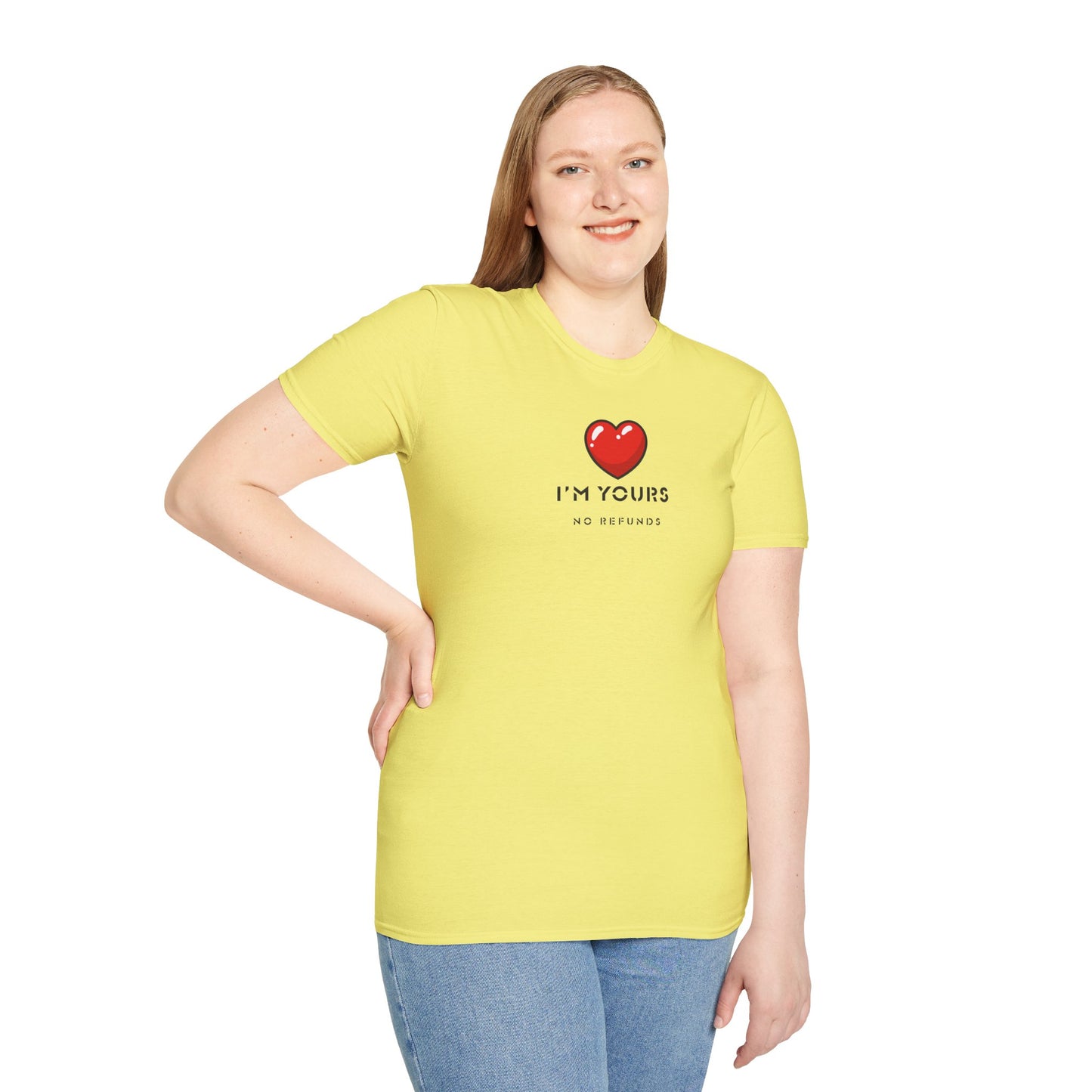 UNISEX T Shirt - "I'm Yours...  "