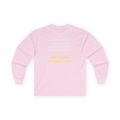UNISEX Long Sleeve Tee — “Close Your Eyes... "