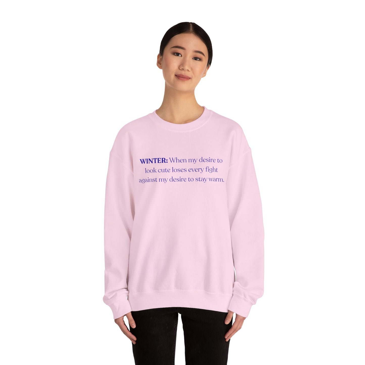Winter: When My Desire to Look Cute (Crewneck Sweatshirt)