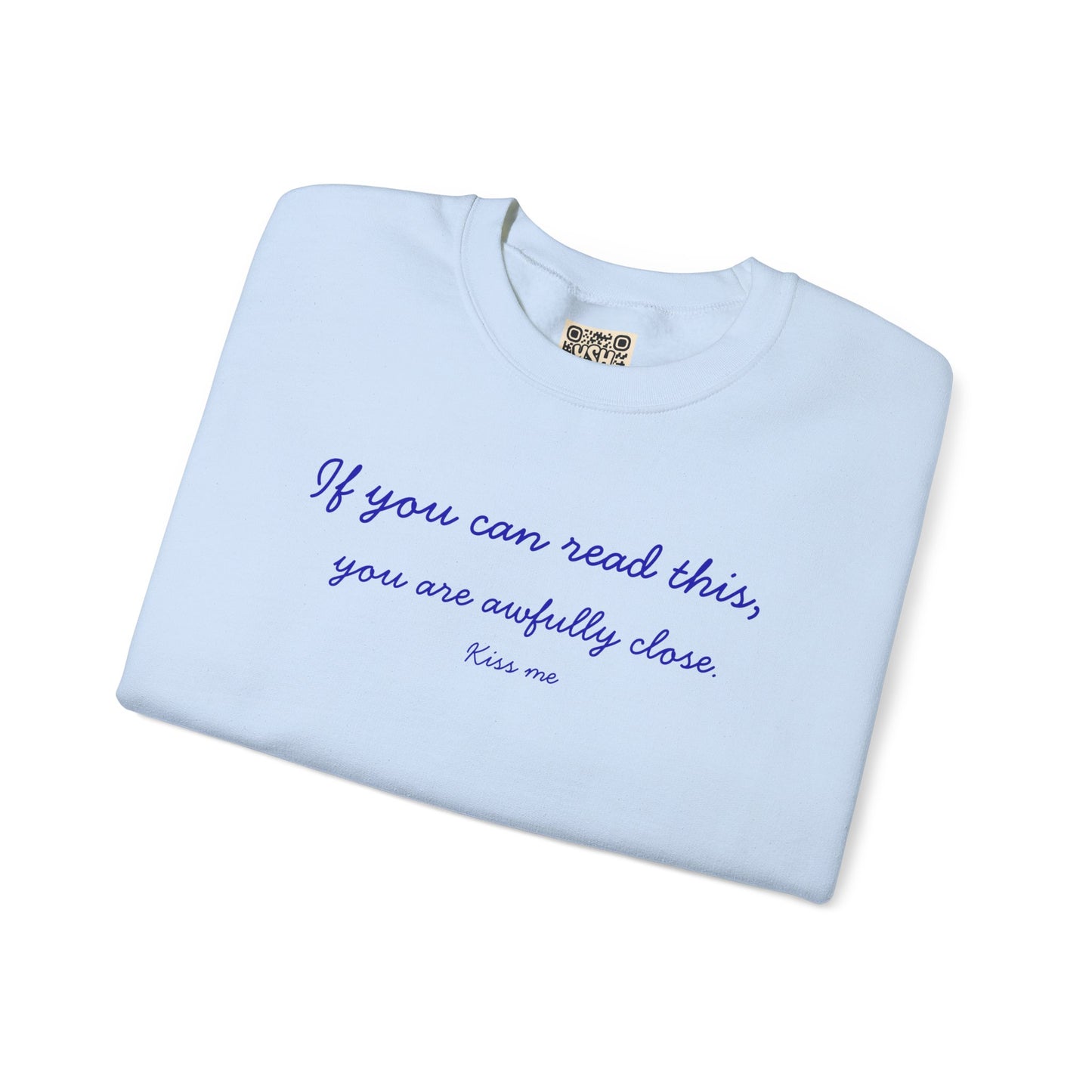 UNISEX LONG SLEEVE T SHIRT — "If you can read this... "