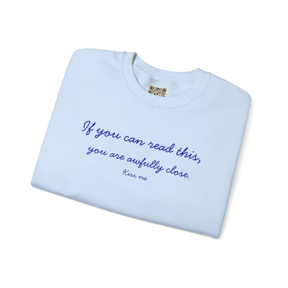 UNISEX LONG SLEEVE T SHIRT — "If you can read this... "