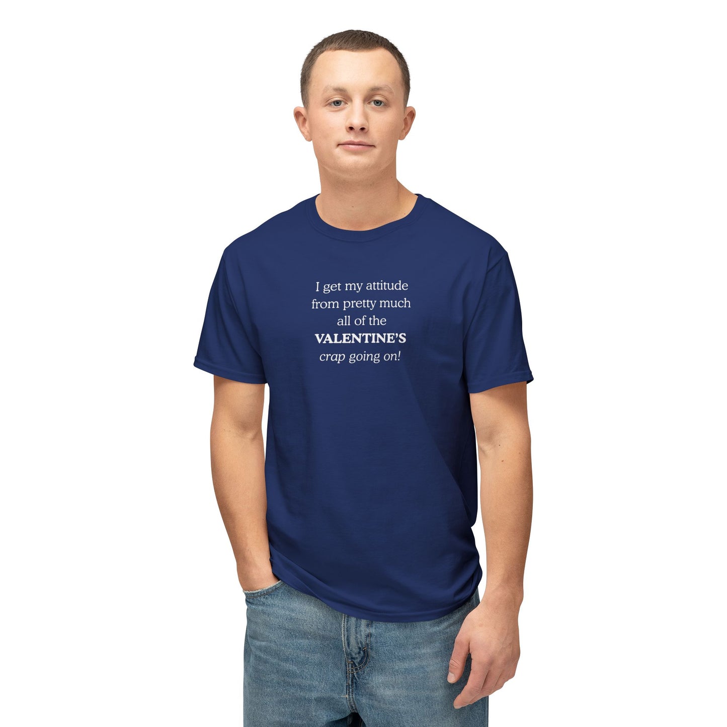 UNISEX Valentine's Attitude T-Shirt — "I Get My Attitude From... "