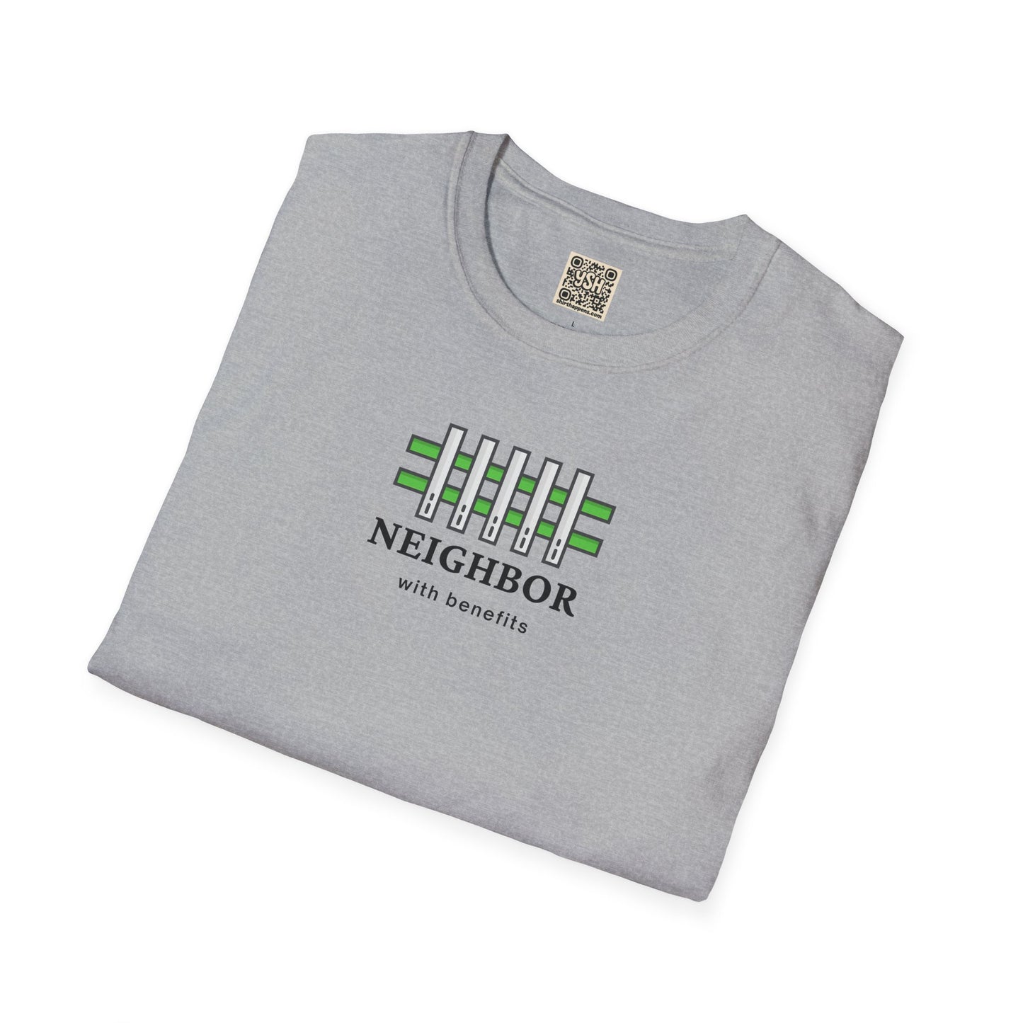 T-Shirt — "Neighbor with Benefits"