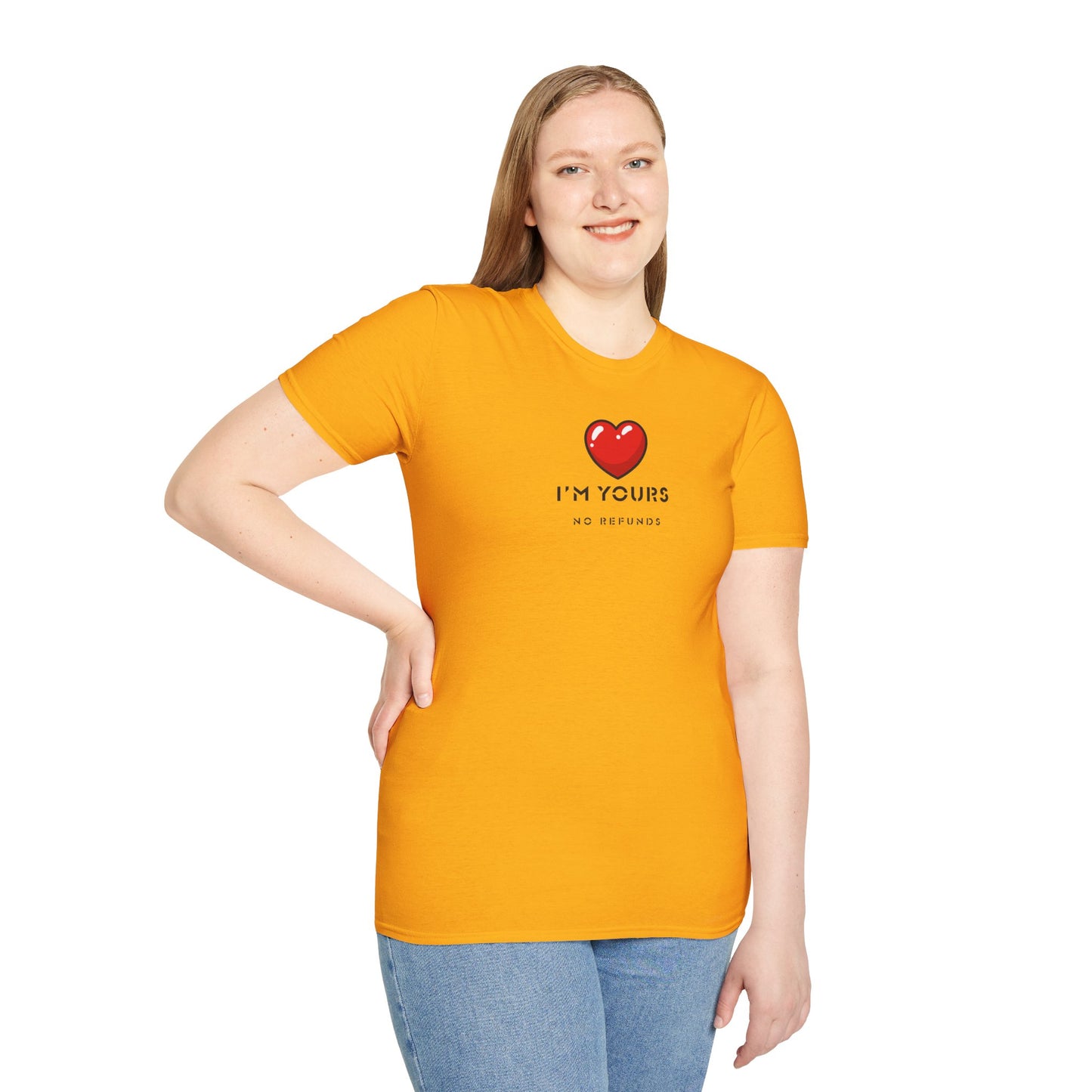 UNISEX T Shirt - "I'm Yours...  "