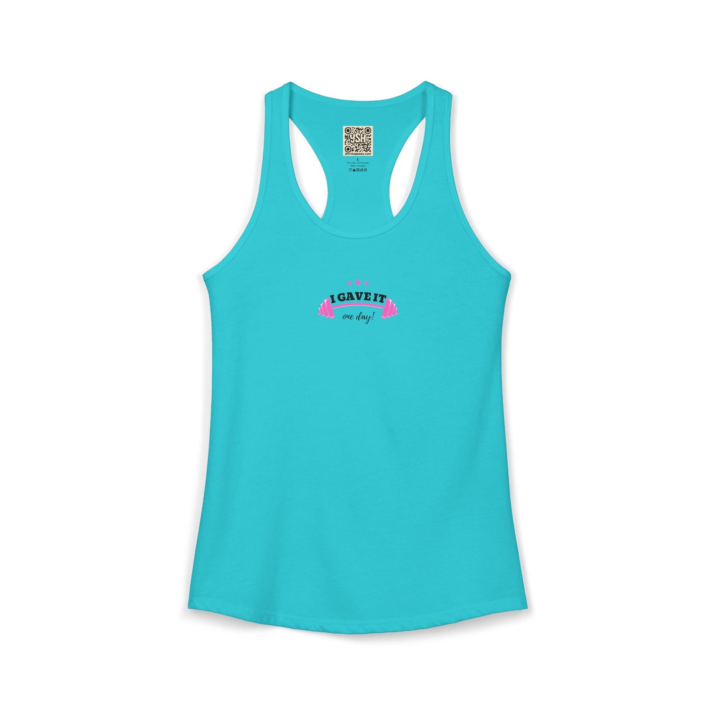 Women's Ideal Racerback Tank -  "I GAVE IT... "