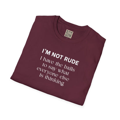 UNISEX T-Shirt — "I'm Not Rude... "