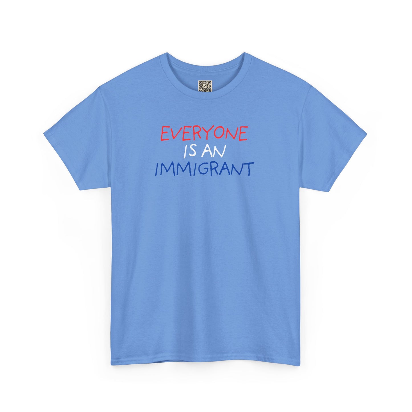UNISEX T-Shirt — "EVERYONE IS... "