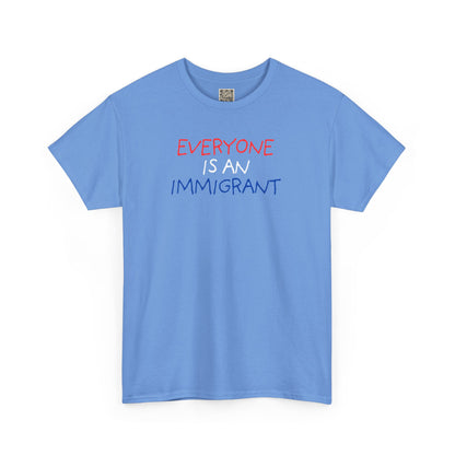 UNISEX T-Shirt — "EVERYONE IS... "