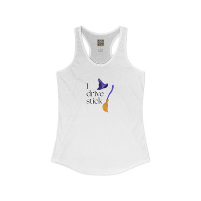 Women's Racerback Tank - "I DRIVE STICK... "