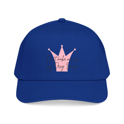 Baseball Cap — "Don't Make Me... "