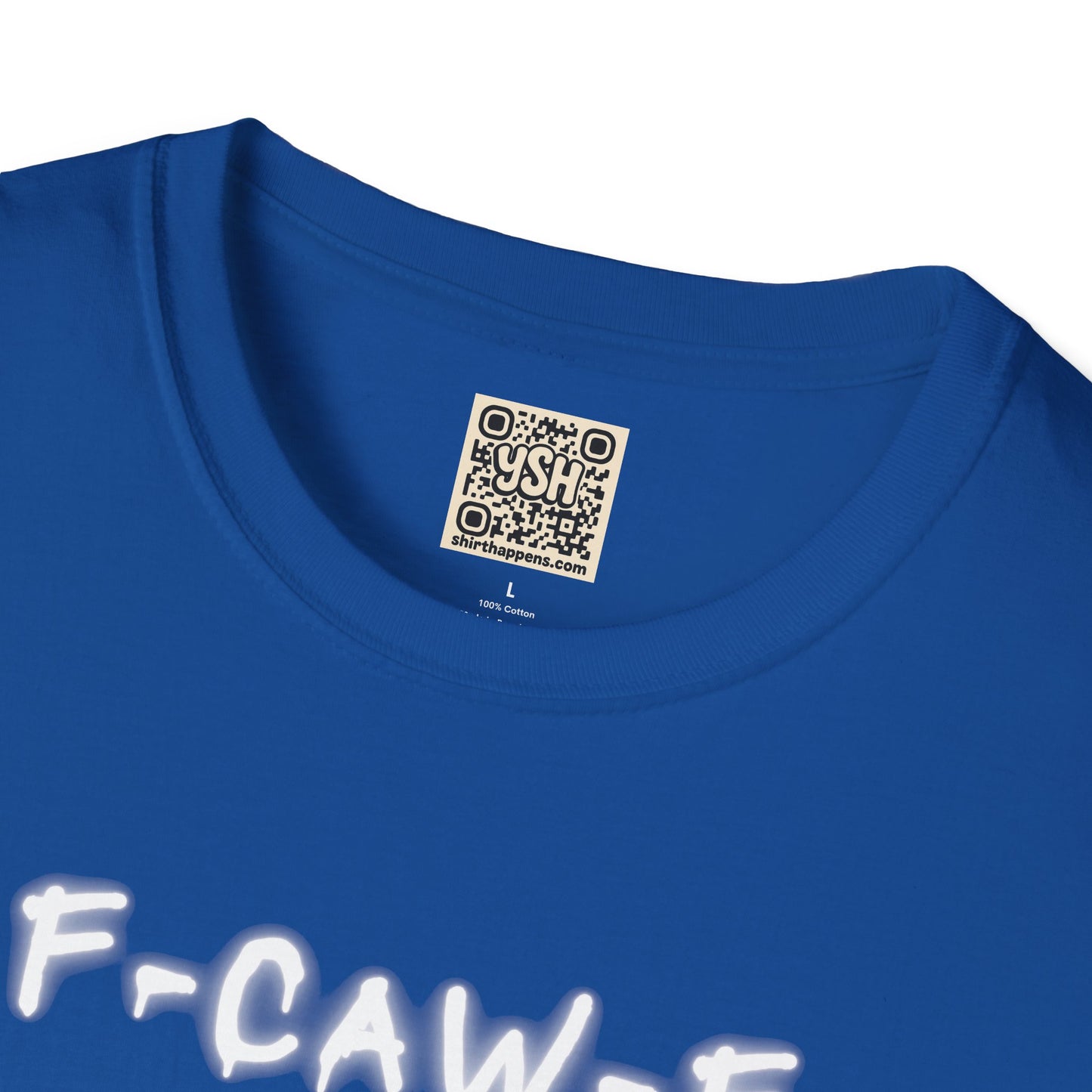 UNISEX T-Shirt — "F-CAW-F..."