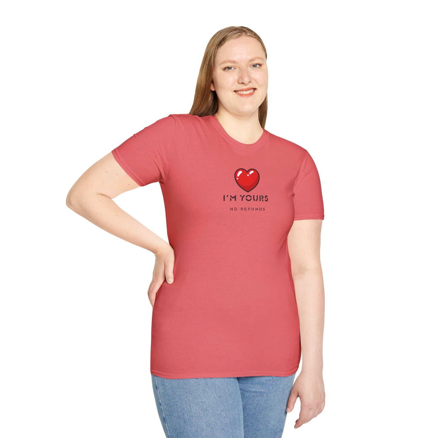 UNISEX T Shirt - "I'm Yours...  "