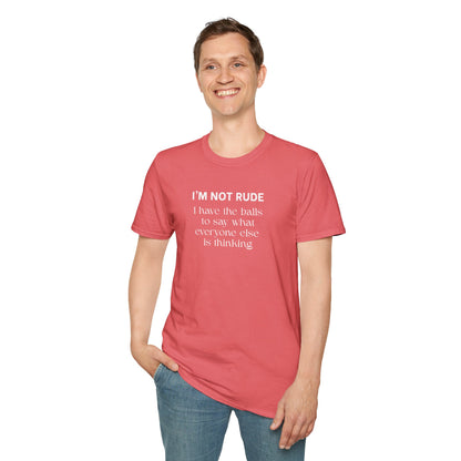 UNISEX T-Shirt — "I'm Not Rude... "