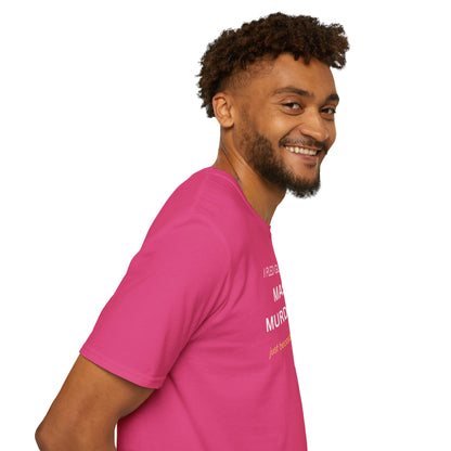 T-Shirt — "I Pled Guilty for Mass Murderer Just Because I Swallow"